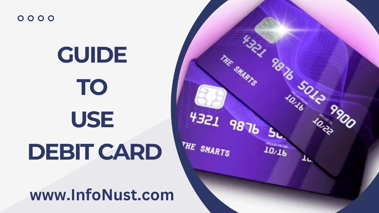 Guide To Use Debit Card - infonust.com