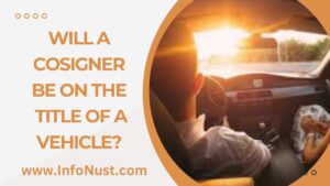Will a Cosigner Be on the Title of a Vehicle?