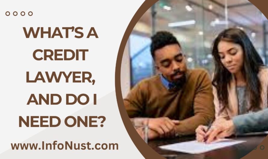 What’s a Credit Lawyer, and Do I Need One?