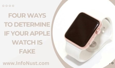 Four Ways To Determine If Your Apple Watch Is Fake