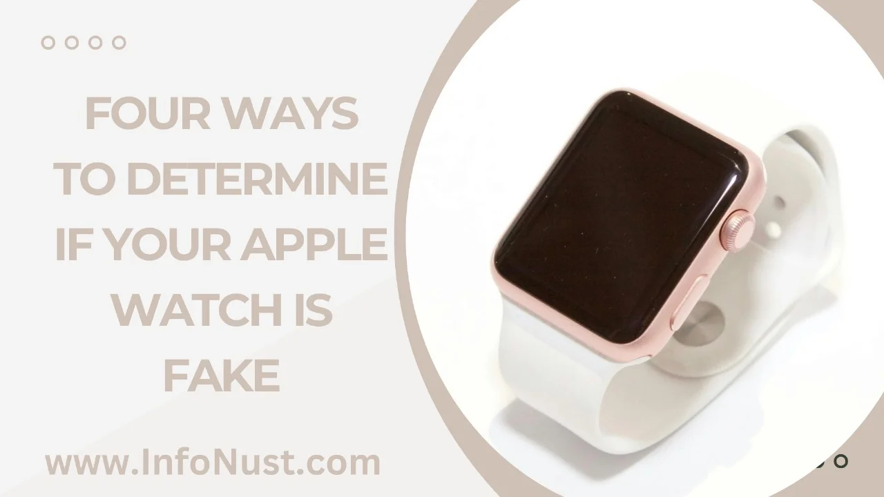 Four Ways To Determine If Your Apple Watch Is Fake