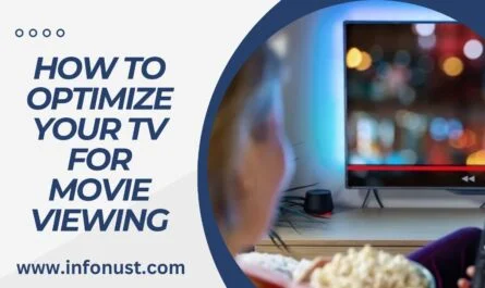 How To Optimize Your TV For Movie Viewing