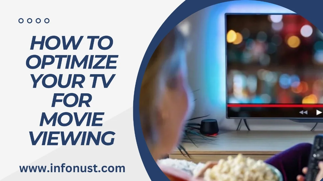 How To Optimize Your TV For Movie Viewing