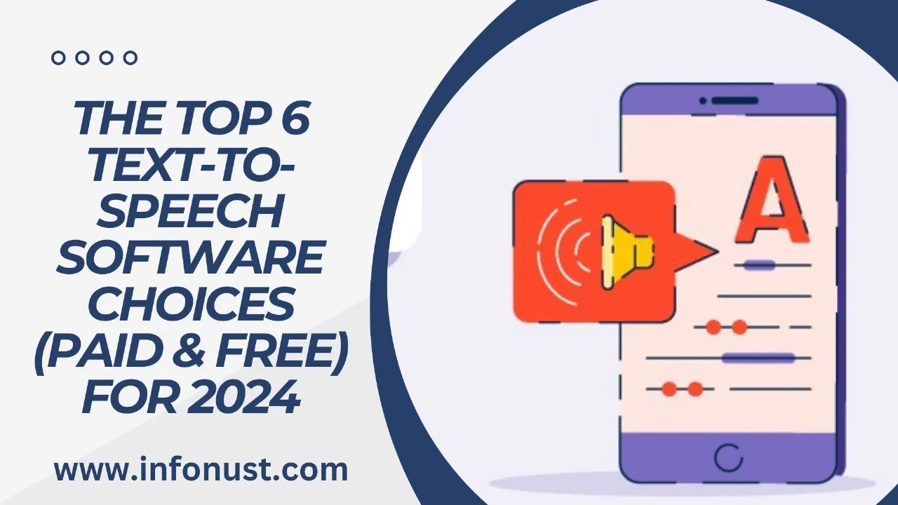 The Top 6 Text-to-Speech Software Choices (Paid & Free) for 2024