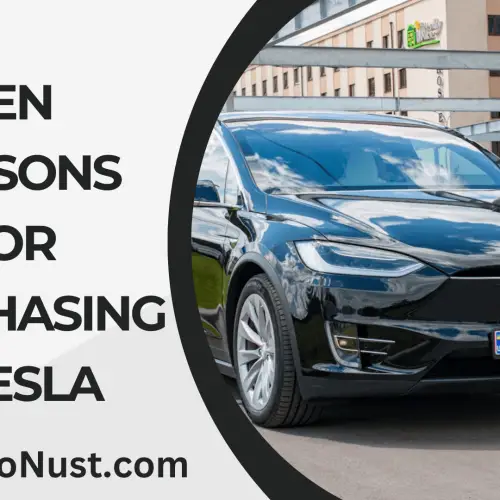 Ten Reasons for Purchasing a Tesla