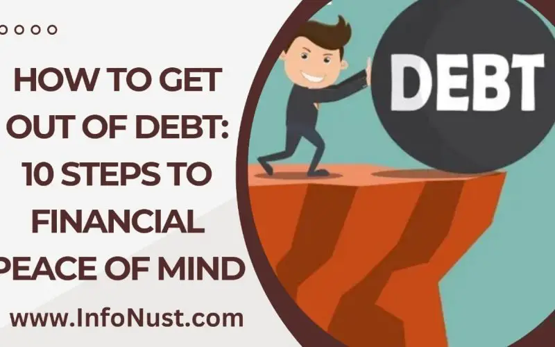 How to Get Out of Debt: 10 Steps to Financial Peace of Mind