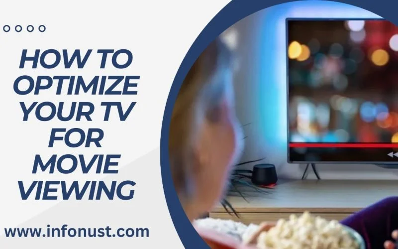 How To Optimize Your TV For Movie Viewing