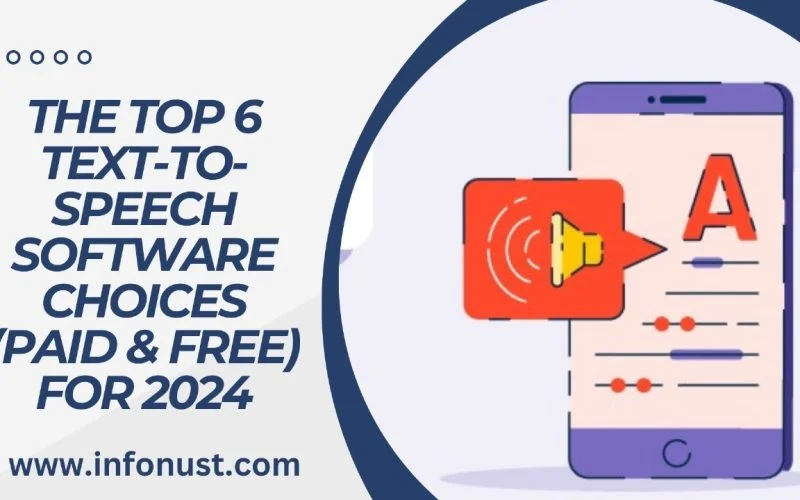 The Top 6 Text-to-Speech Software Choices (Paid & Free) for 2024